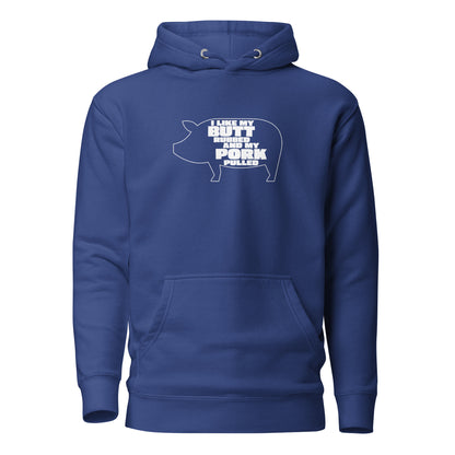 "I Like My Butt Rubbed And My Pork Pulled" Funny Grilling Hoodie