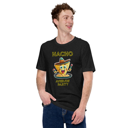"Nacho Average Party" Funny T-Shirt